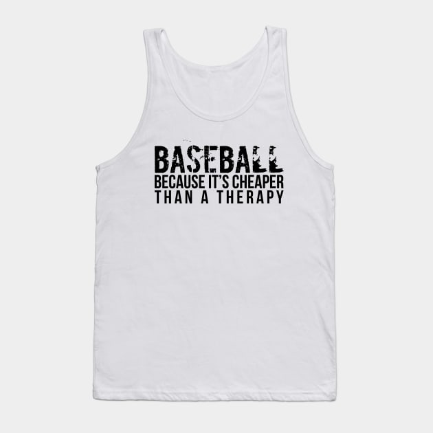 Funny Baseball Cheaper Than Therapy Tank Top by RedYolk